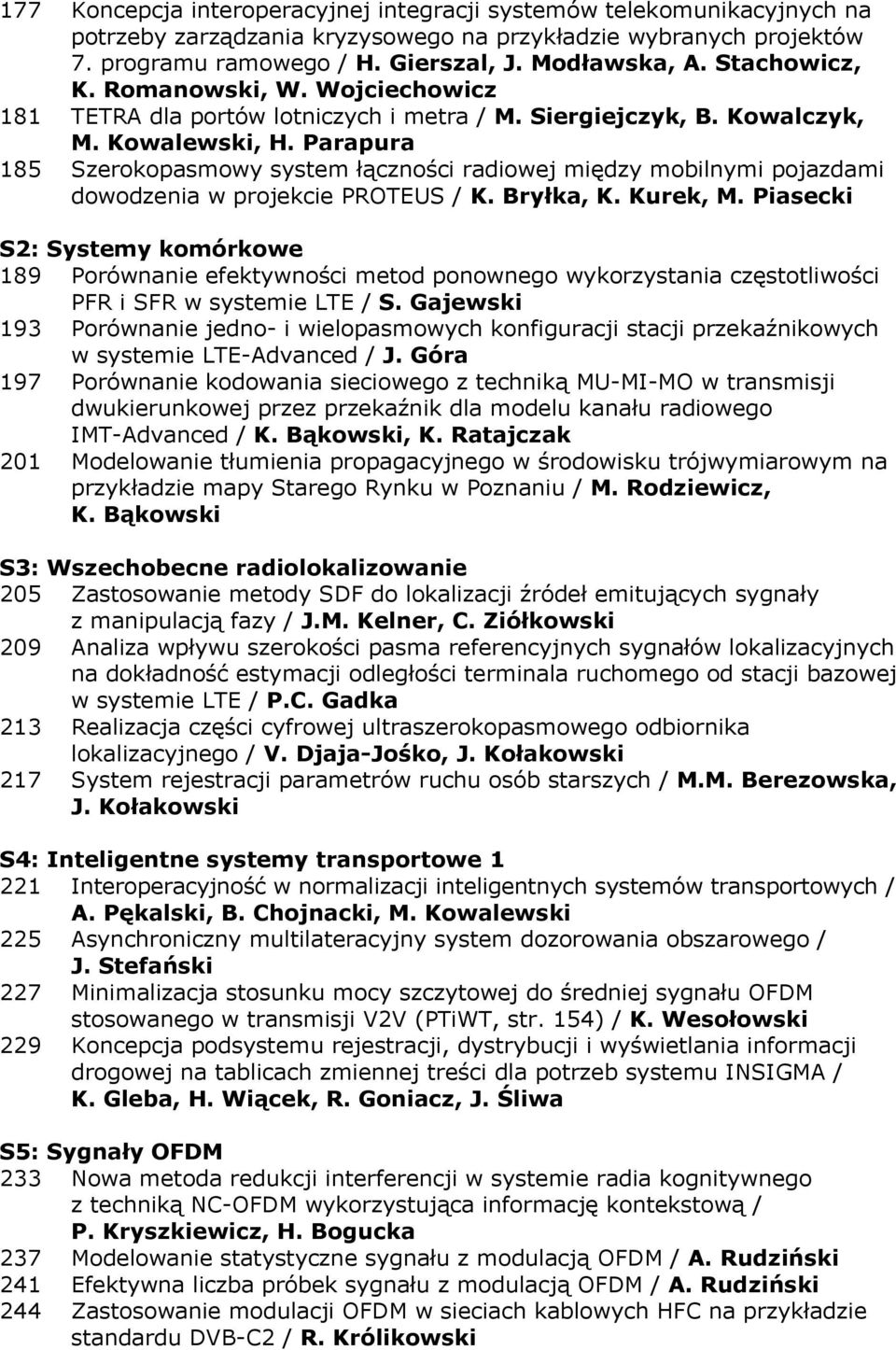 Parapura 185 Szerokopasmowy system łączności radiowej między mobilnymi pojazdami dowodzenia w projekcie PROTEUS / K. Bryłka, K. Kurek, M.