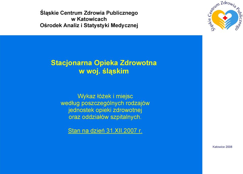 śląskim Wykaz i według poszczególnych rodzajów jednostek opieki