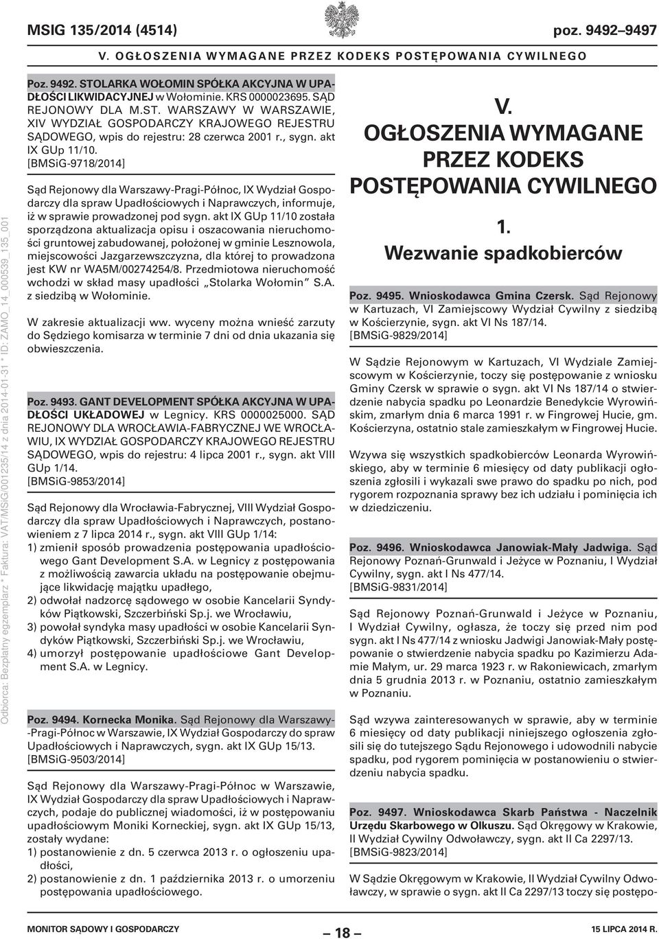 [BMSiG-9718/2014] Sąd Rejonowy dla Warszawy-Pragi-Północ, IX Wydział Gospodarczy dla spraw Upadłościowych i Naprawczych, informuje, iż w sprawie prowadzonej pod sygn.