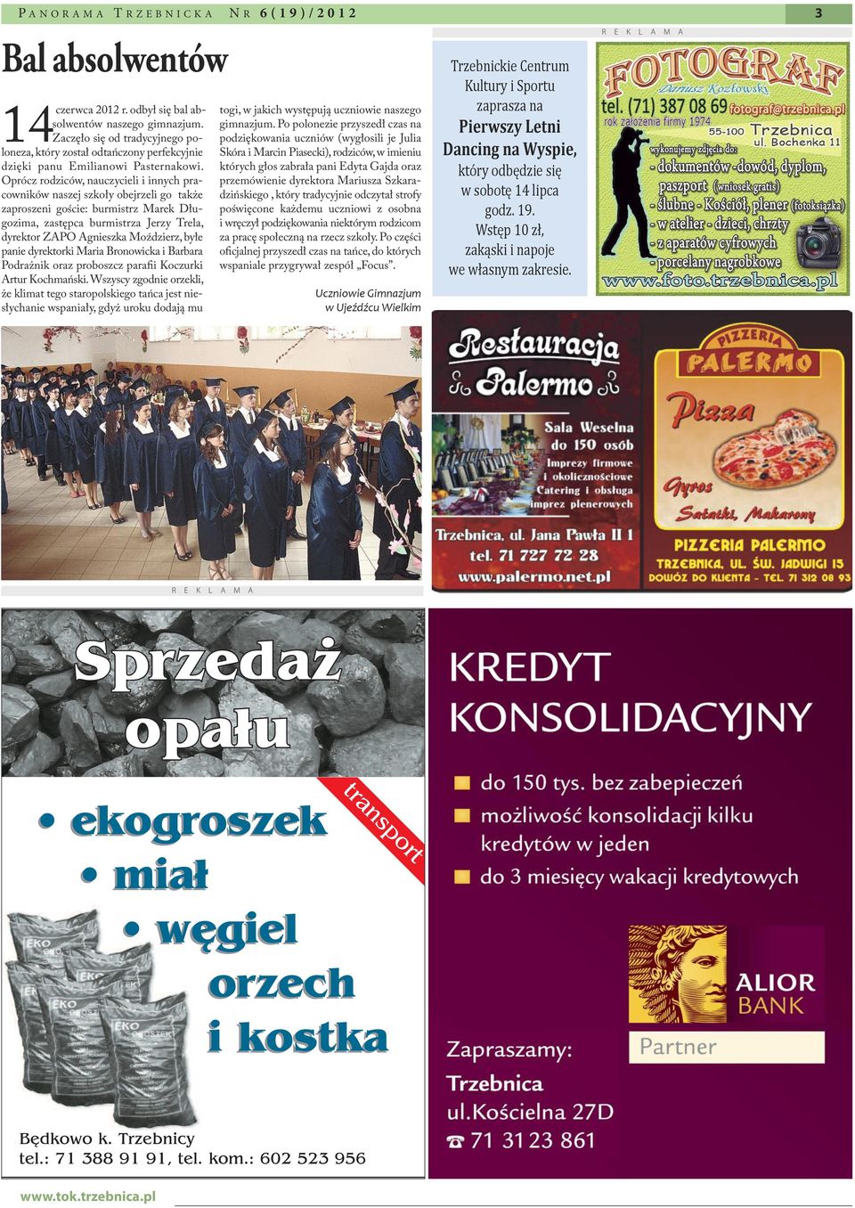 Oprócz rodziców, nauczycieli i innych pracowników naszej szkoły obejrzeli go także zaproszeni goście: burmistrz Marek Długozima, zastępca burmistrza Jerzy Trela, dyrektor ZAPO Agnieszka Moździerz,