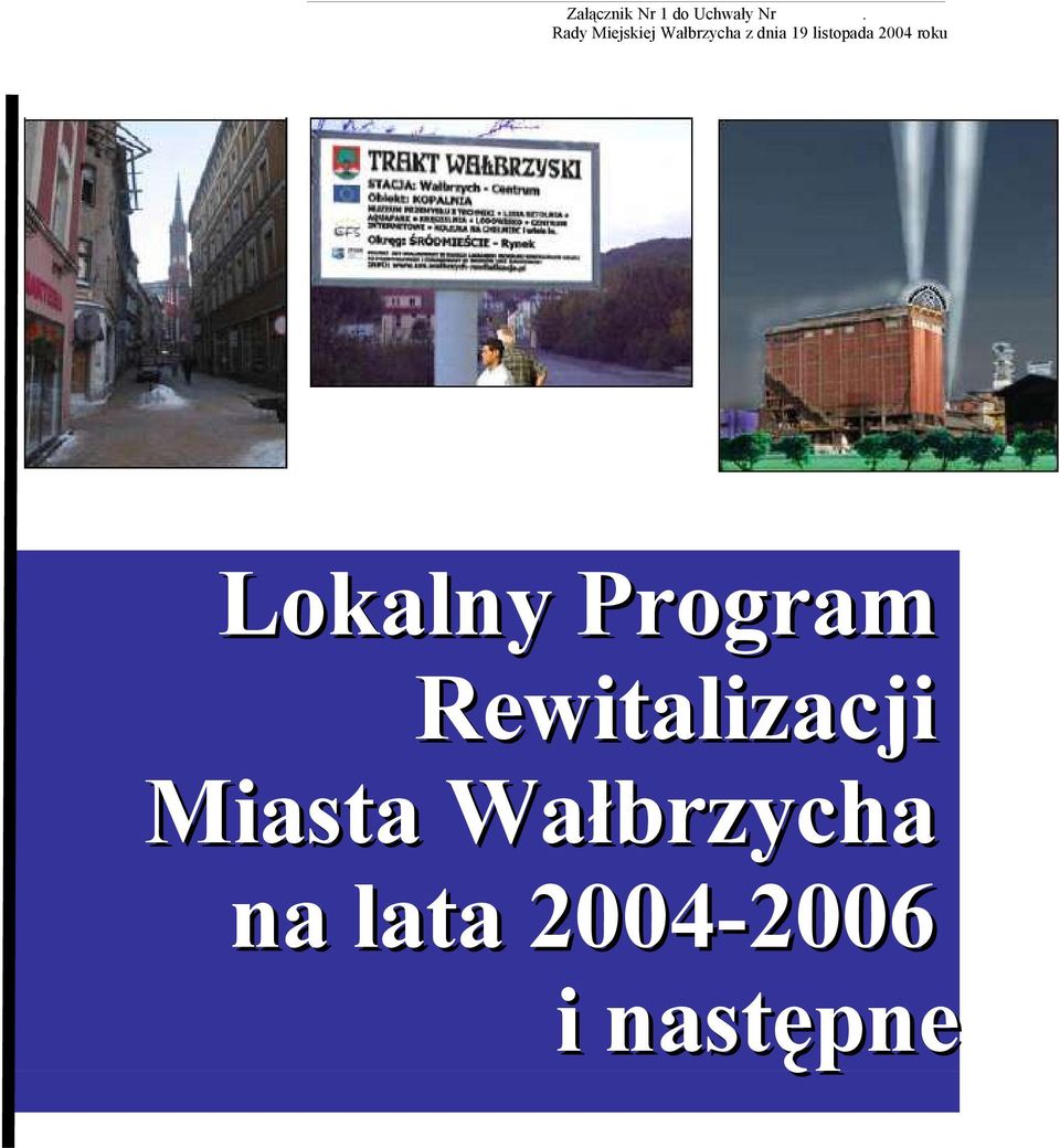 listopada 2004 roku Lokalny Program