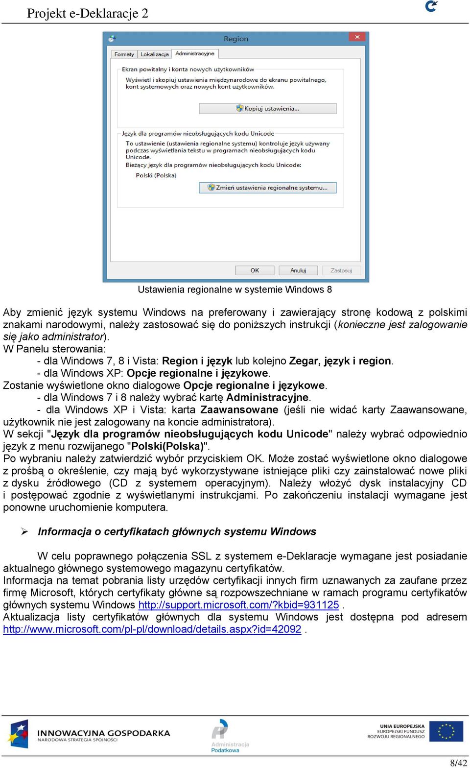 Zostanie wyświetlone okno dialogowe Opcje regionalne i językowe. - dla Windows 7 i 8 należy wybrać kartę Administracyjne.