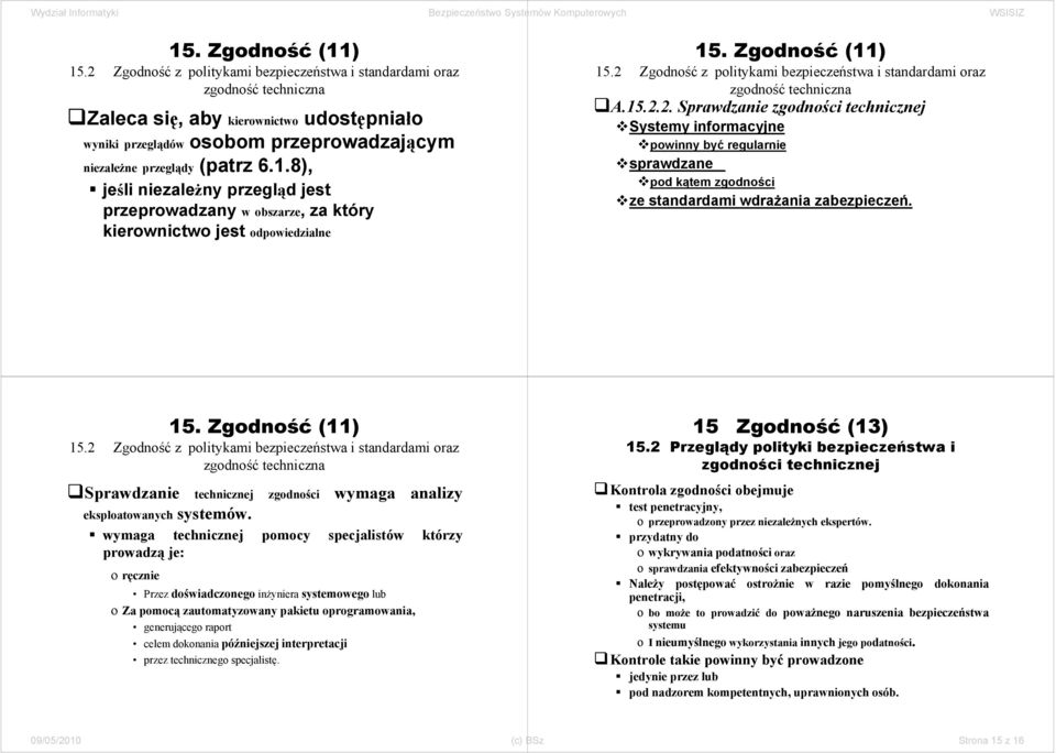 8), jeśli niezależny przegląd jest przeprowadzany w obszarze, za który kierownictwo jest odpowiedzialne 2 