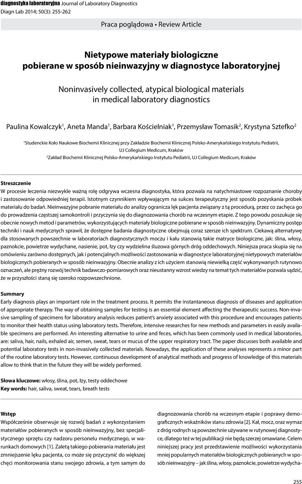 Sztefko 2 1 Studenckie Koło Naukowe Biochemii Klinicznej przy Zakładzie Biochemii Klinicznej Polsko-Amerykańskiego Instytutu Pediatrii, UJ Collegium Medicum, Kraków 2 Zakład Biochemii Klinicznej