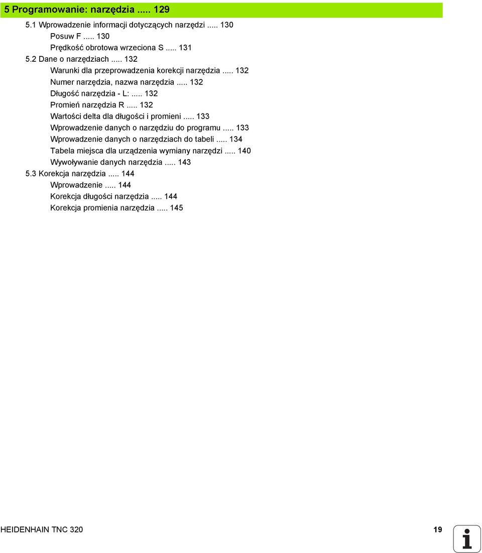 .. 132 Wartości delta dla długości i promieni... 133 Wprowadzenie danych o narzędziu do programu... 133 Wprowadzenie danych o narzędziach do tabeli.