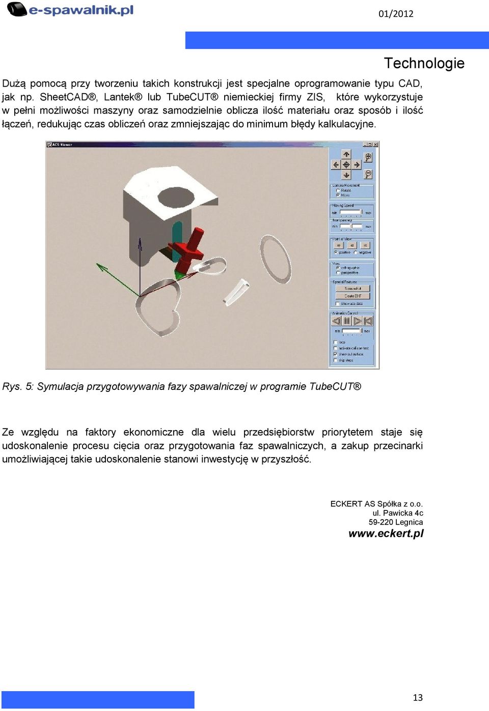 czas obliczeń oraz zmniejszając do minimum błędy kalkulacyjne. Rys.