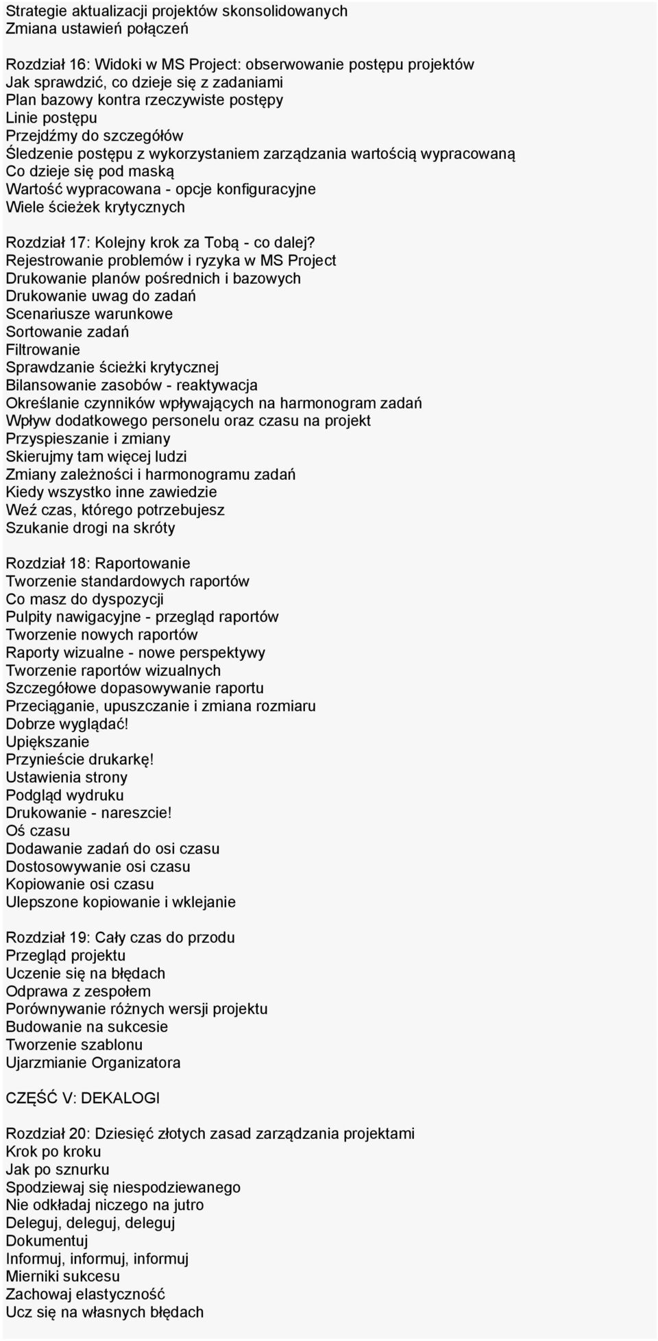 ścieżek krytycznych Rozdział 17: Kolejny krok za Tobą - co dalej?