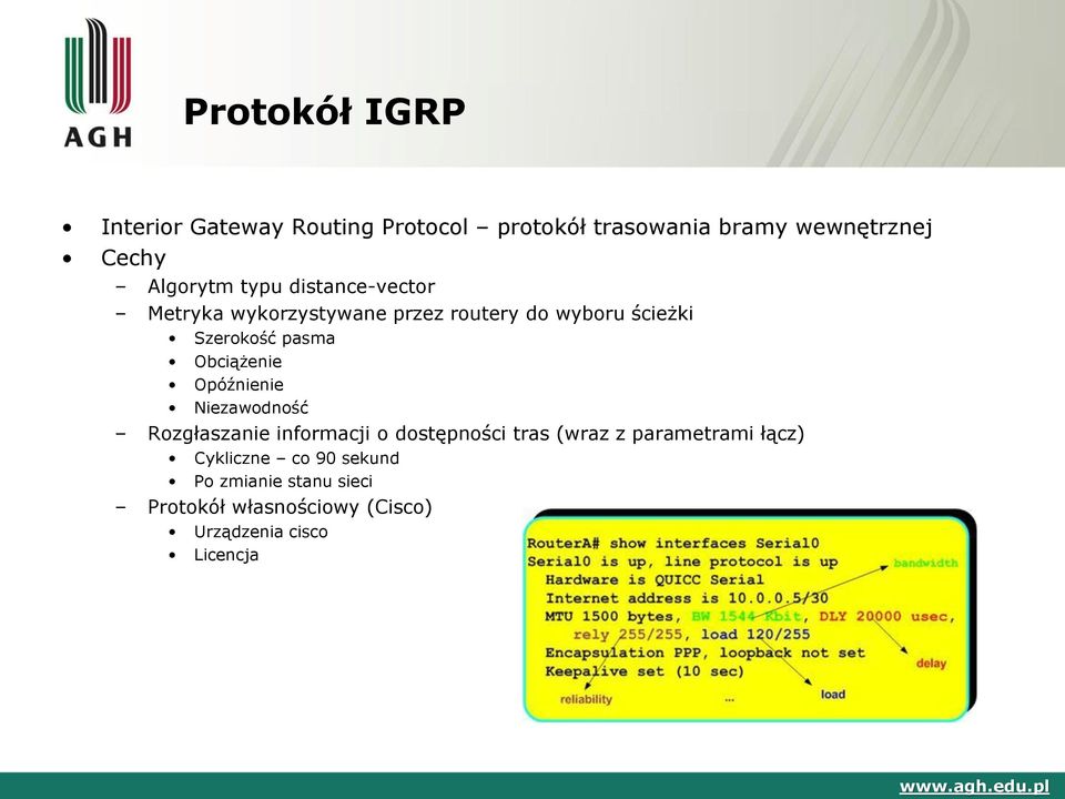 pasma Obciążenie Opóźnienie Niezawodność Rozgłaszanie informacji o dostępności tras (wraz z