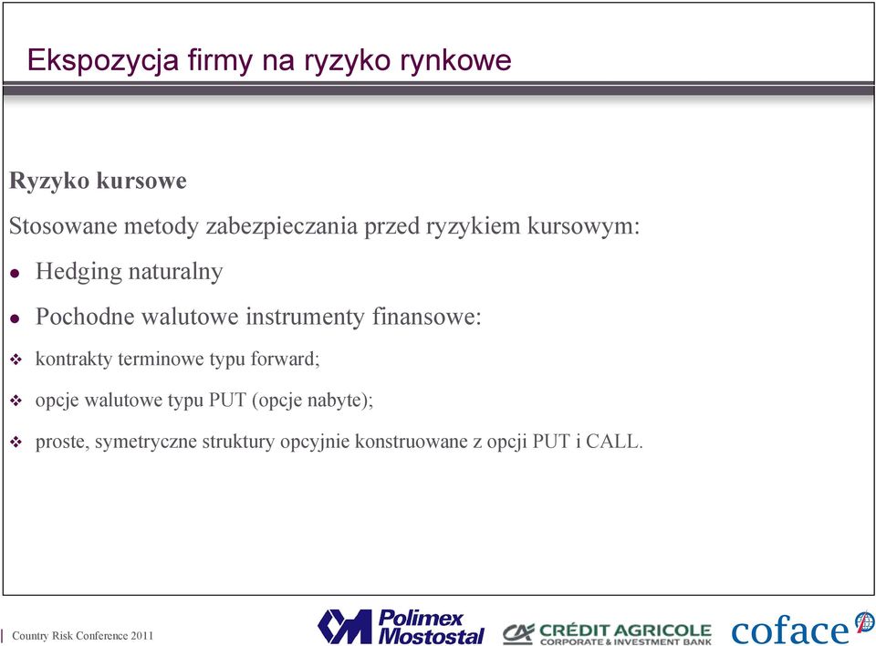 instrumenty finansowe: kontrakty terminowe typu forward; opcje walutowe typu