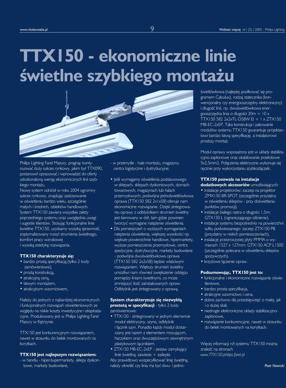 TTX150 - zintegrowany w jednym elemencie moduł elektryczny, szyna, odbłyśnik i łącznik szyn.