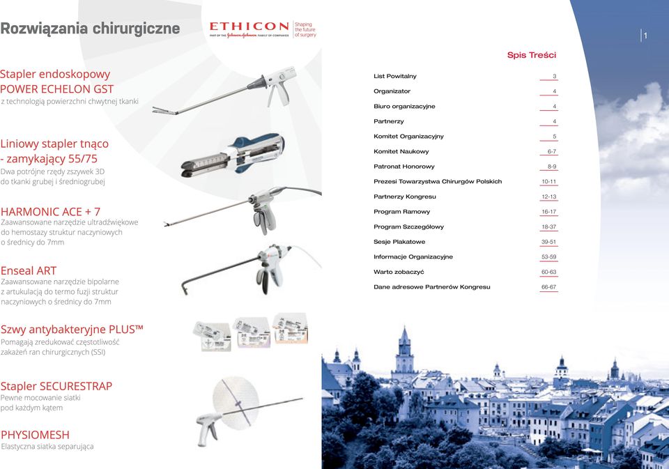 Chirurgów Polskich 10-11 Partnerzy Kongresu 12-13 Program Ramowy 16-17 Program Szczegółowy 18-37