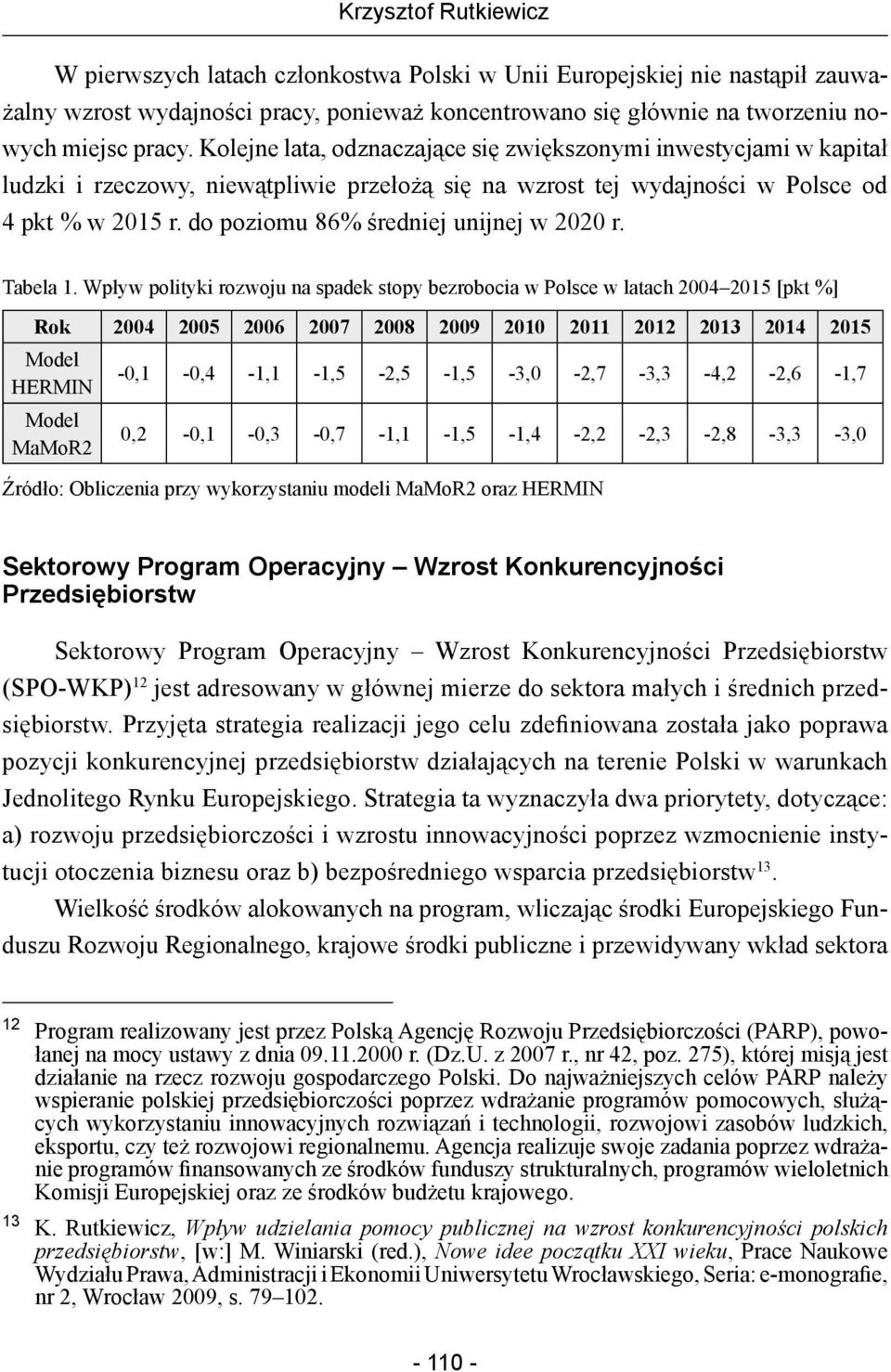 do poziomu 86% średniej unijnej w 2020 r. Tabela 1.