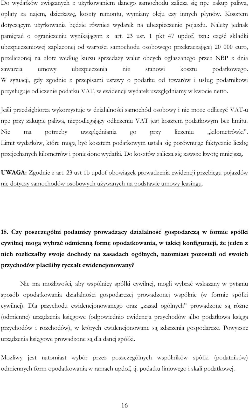 : część składki ubezpieczeniowej zapłaconej od wartości samochodu osobowego przekraczającej 20 000 euro, przeliczonej na złote według kursu sprzedaży walut obcych ogłaszanego przez NBP z dnia