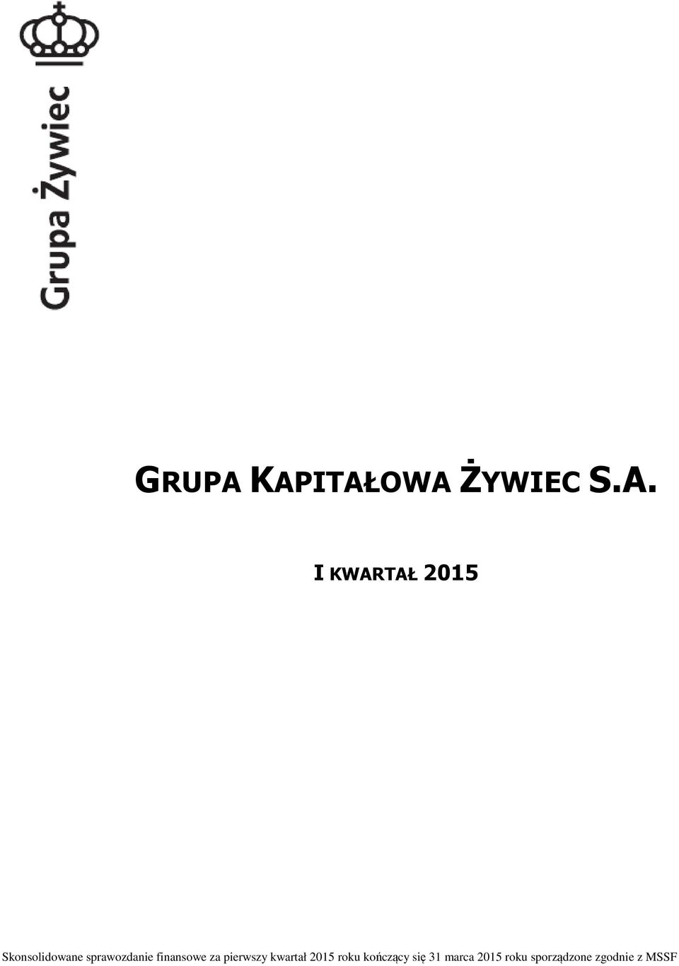 kwartał 2015 roku kończący się 31