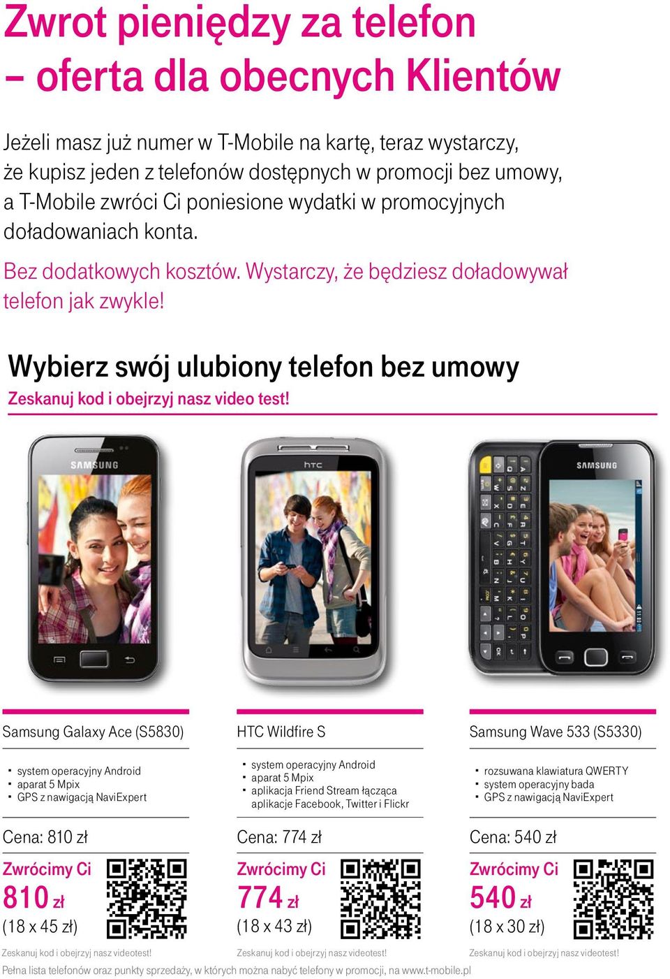 Wybierz swój ulubiony telefon bez umowy Zeskanuj kod i obejrzyj nasz video test!