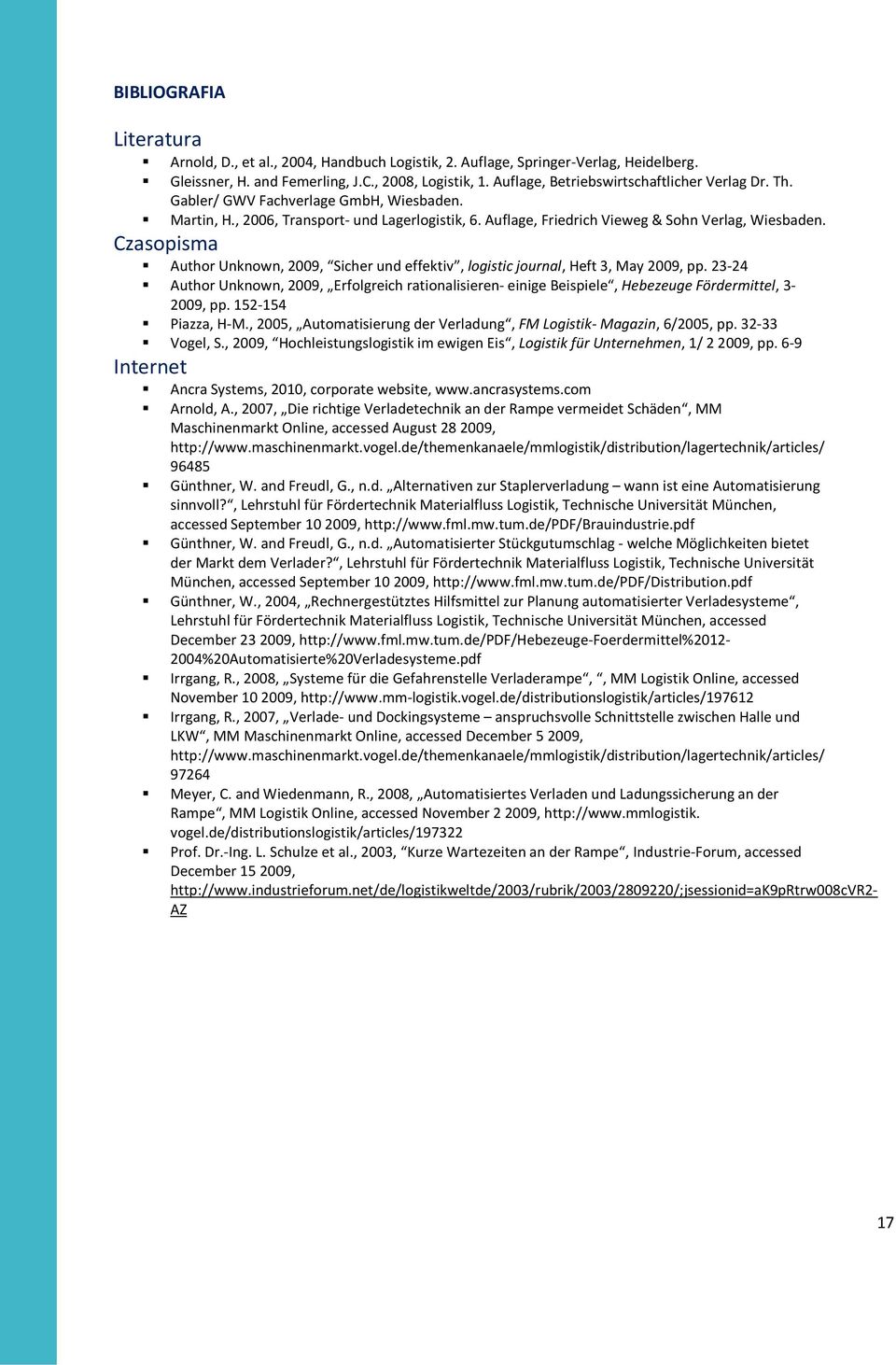 Czasopisma Author Unknown, 2009, Sicher und effektiv, logistic journal, Heft 3, May 2009, pp.