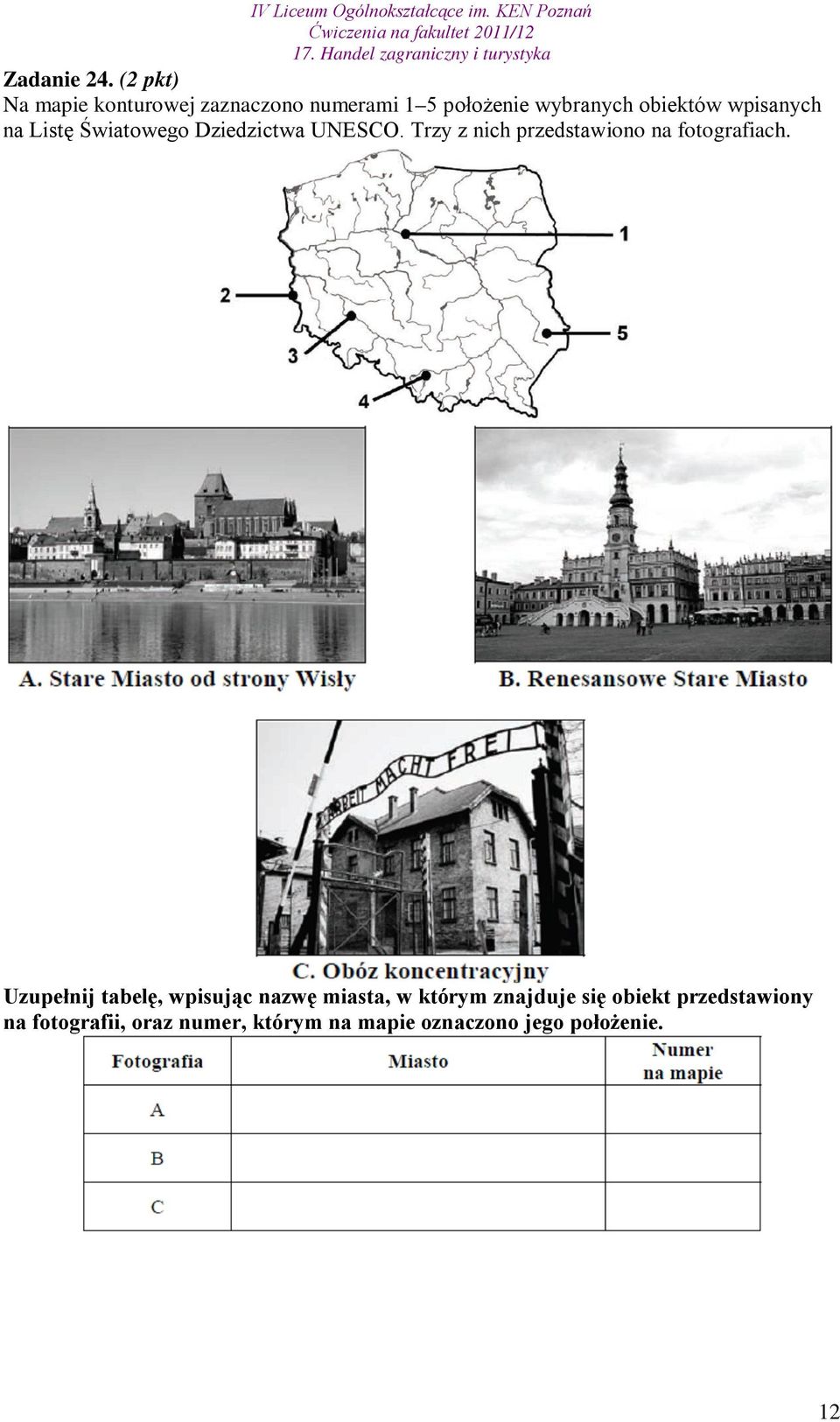 wpisanych na Listę Światowego Dziedzictwa UNESCO.