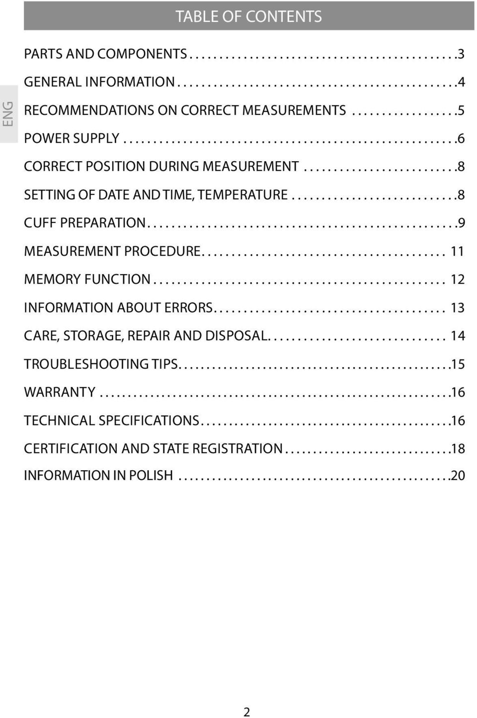 ...........................8 CUFF PREPARATION....................................................9 MEASUREMENT PROCEDURE......................................... 11 MEMORY FUNCTION.