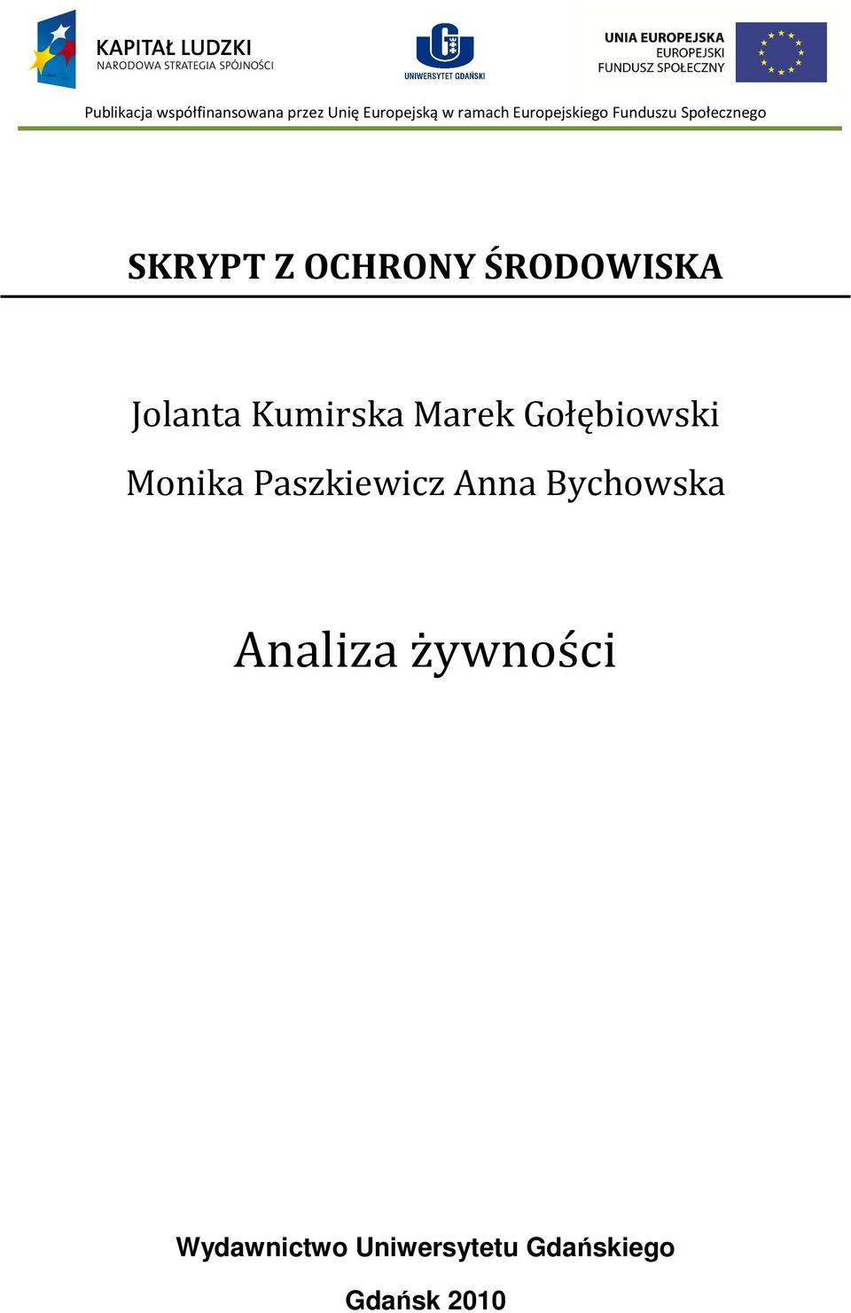 Jolanta Kumirska Marek Gołębiowski Monika Paszkiewicz Anna