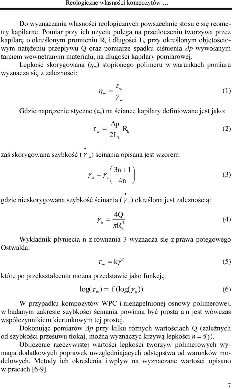 wywołanym tarciem wewnętrznym materiału, na długości kapilary pomiarowej.