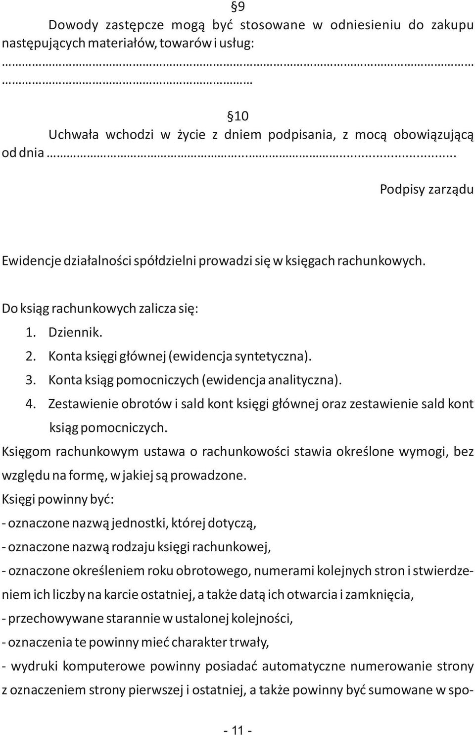 Konta ksiąg pomocniczych (ewidencja analityczna). 4. Zestawienie obrotów i sald kont księgi głównej oraz zestawienie sald kont ksiąg pomocniczych.