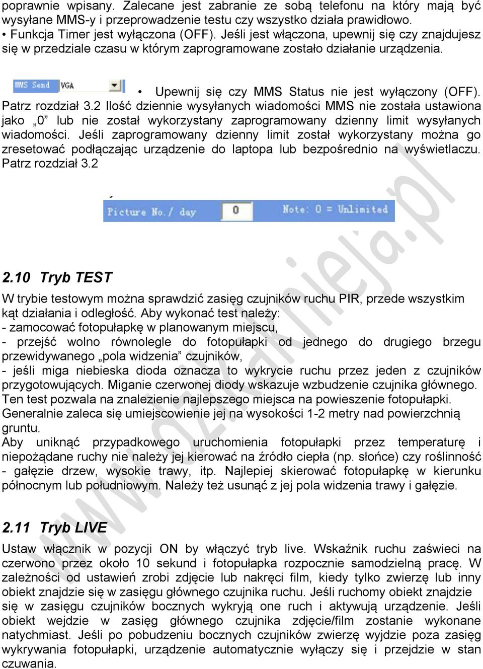 2 Ilość dziennie wysyłanych wiadomości MMS nie została ustawiona jako 0 lub nie został wykorzystany zaprogramowany dzienny limit wysyłanych wiadomości.