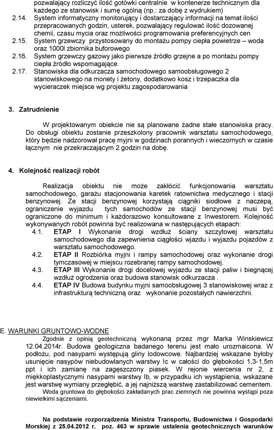 preferencyjnych cen 2.15. System grzewczy przystosowany do montażu pompy ciepła powietrze woda oraz 1000l zbiornika buforowego 2.16.