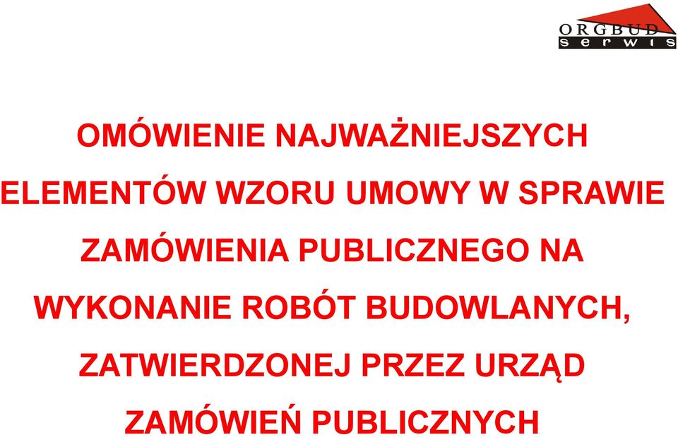 PUBLICZNEGO NA WYKONANIE ROBÓT