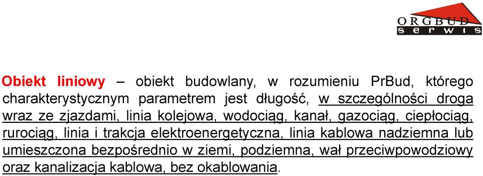 ciepłociąg, rurociąg, linia i trakcja elektroenergetyczna, linia kablowa nadziemna lub