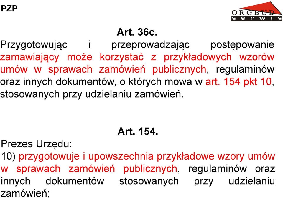 sprawach zamówień publicznych, regulaminów oraz innych dokumentów, o których mowa w art.