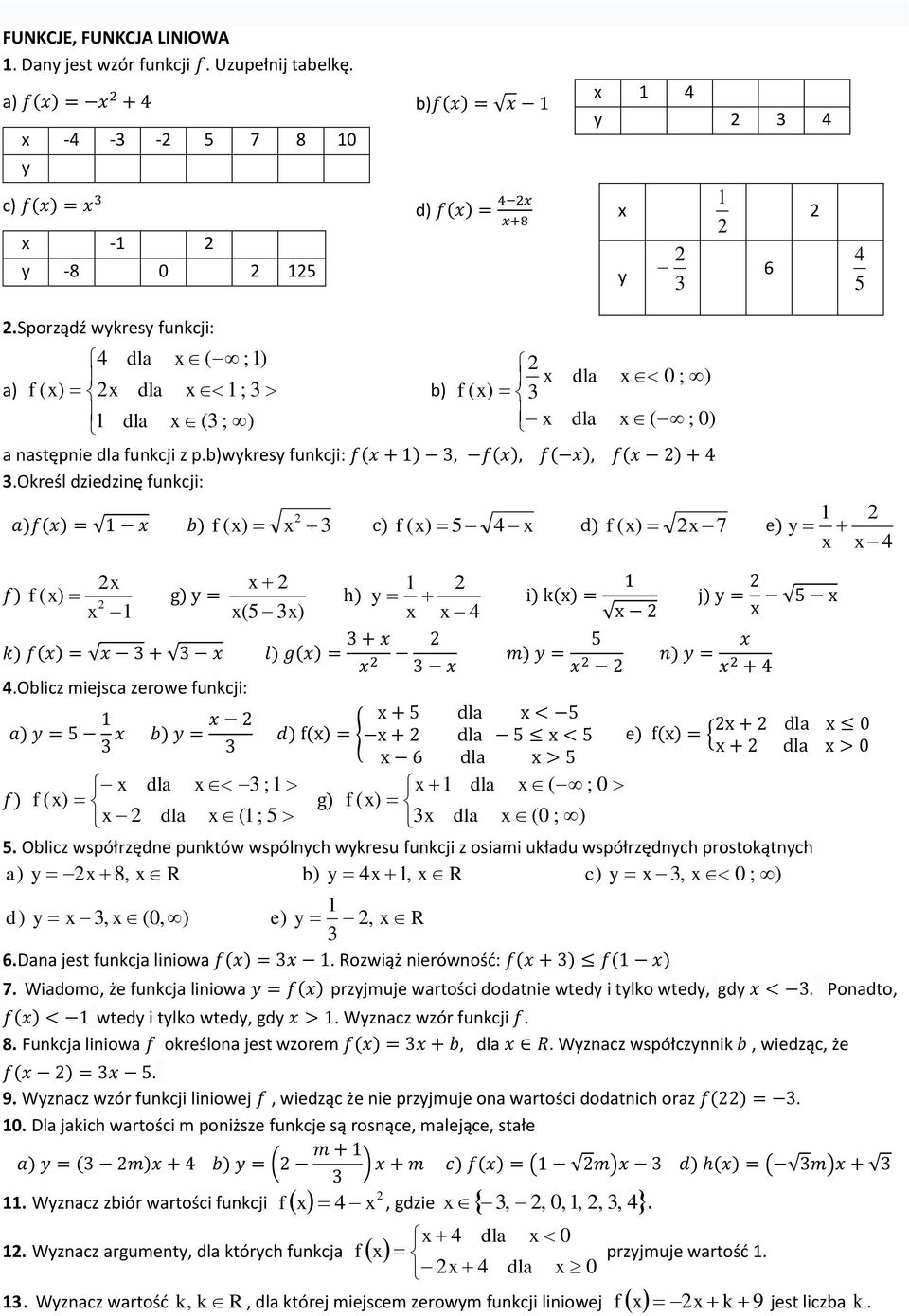 oblicz miejsca zerowe funkcji: x dla x ; x dla x ( ; 0 x dla x (; x dla x (0 ; ).