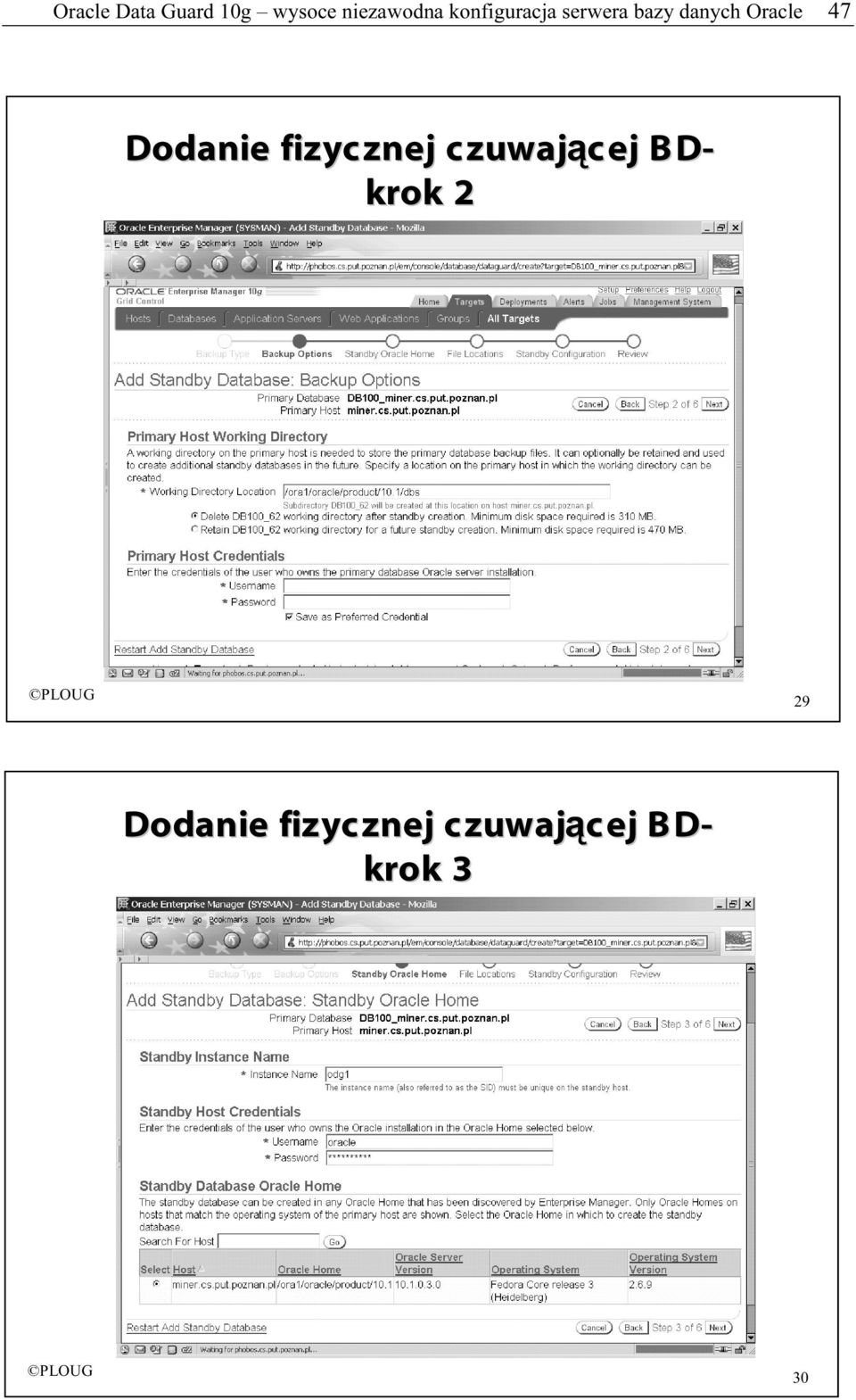 Dodanie fizycznej czuwającej cej BD- krok 2