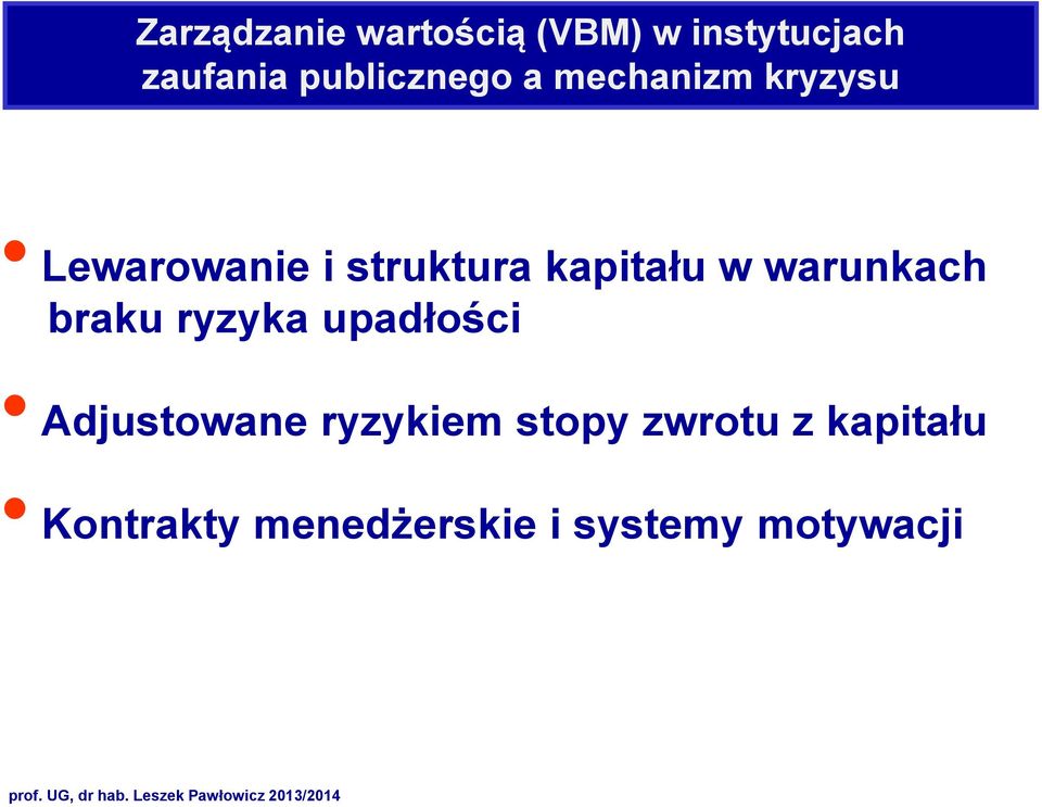 kapitału w warunkach braku ryzyka upadłości Adjustowane