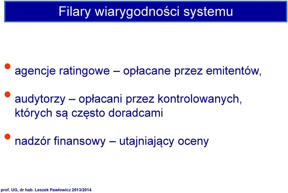 audytorzy opłacani przez kontrolowanych,