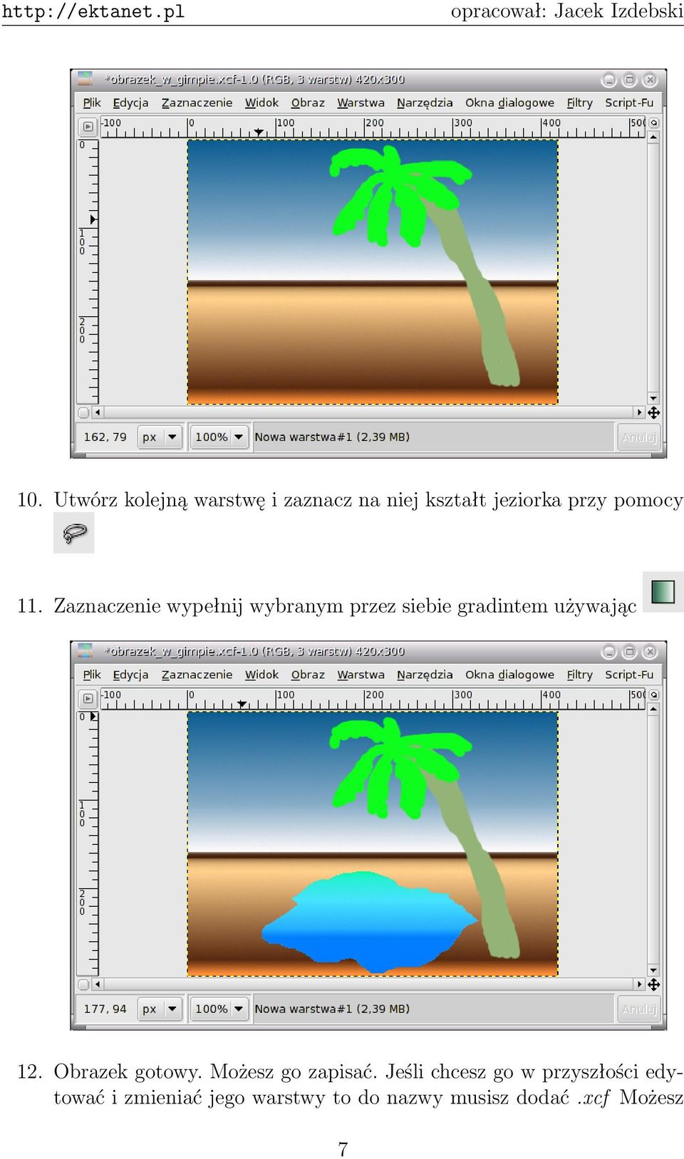 Zaznaczenie wypełnij wybranym przez siebie gradintem używając 12.