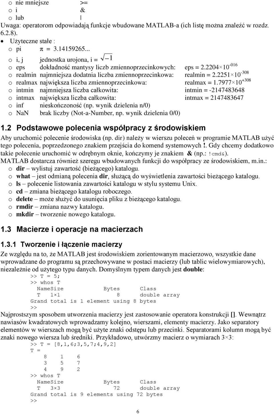 2251 10-308 o realmax największa liczba zmiennoprzecinkowa: realmax = 1.