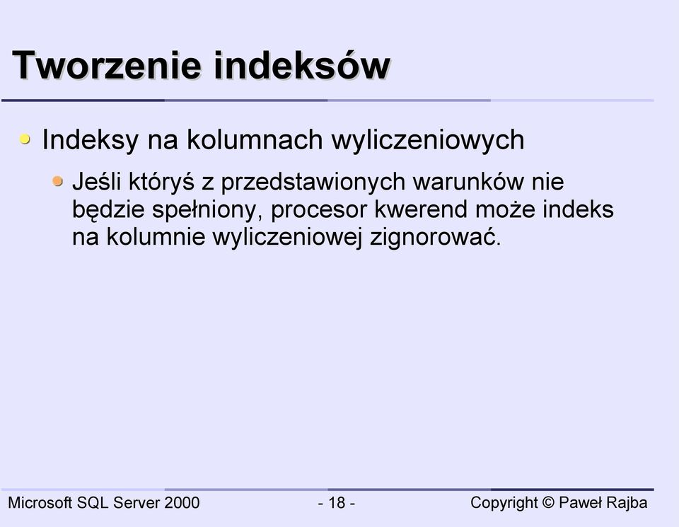 warunków nie będzie spełniony, procesor kwerend