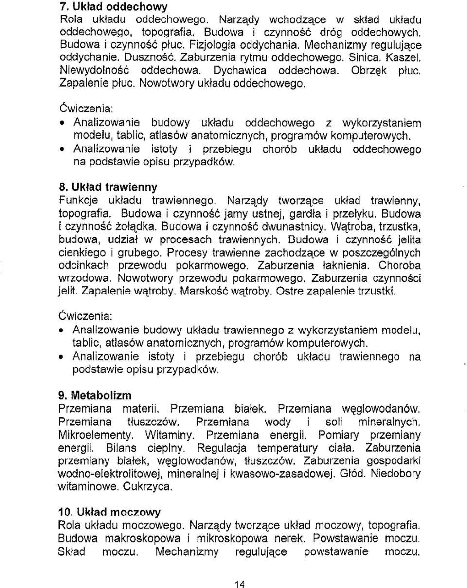 Cwiczenia: Analizowanie budowy ukiadu oddechowego z wykorzystaniem modelu, tablic, atlasow anatomicznych, programow komputerowych.