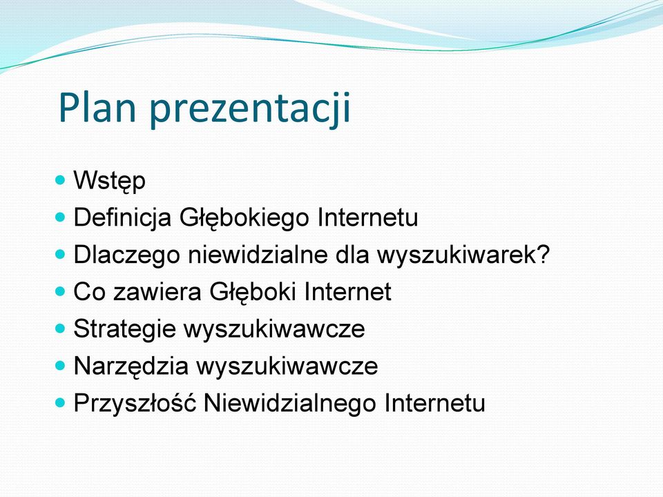 Co zawiera Głęboki Internet Strategie wyszukiwawcze