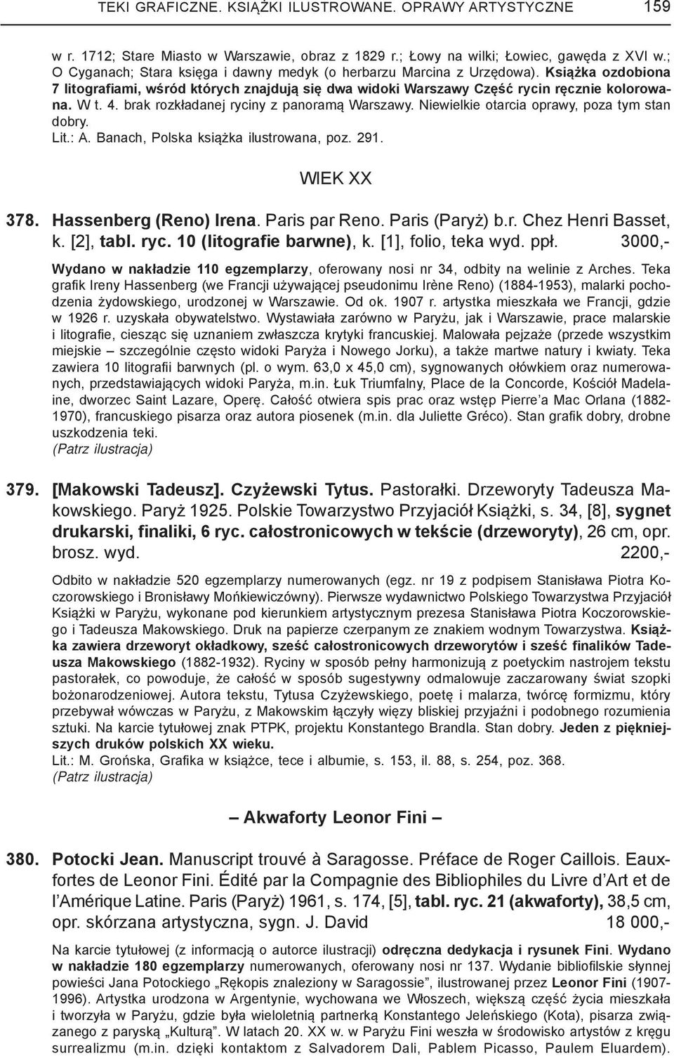 Niewielkie otarcia oprawy, poza tym stan dobry. Lit.: A. Banach, Polska książka ilustrowana, poz. 291. WIEK XX 378. Hassenberg (Reno) Irena. Paris par Reno. Paris (Paryż) b.r. Chez Henri Basset, k.