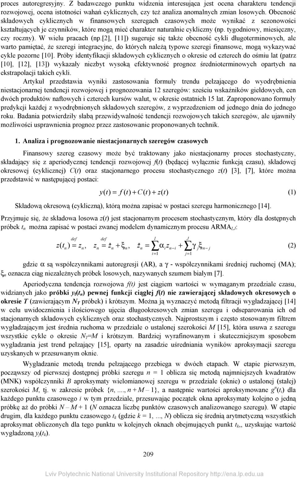 tygodniowy, miesięczny, czy roczny). W wielu pracach (np.