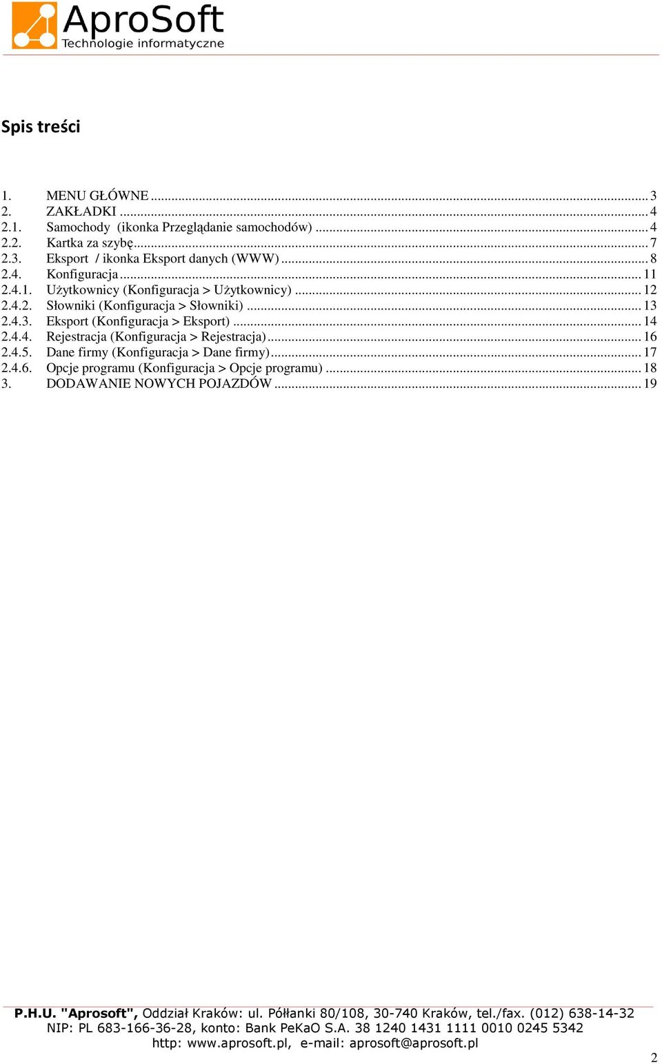 2.4.3. Eksport (Konfiguracja > Eksport)... 14 2.4.4. Rejestracja (Konfiguracja > Rejestracja)... 16 2.4.5.