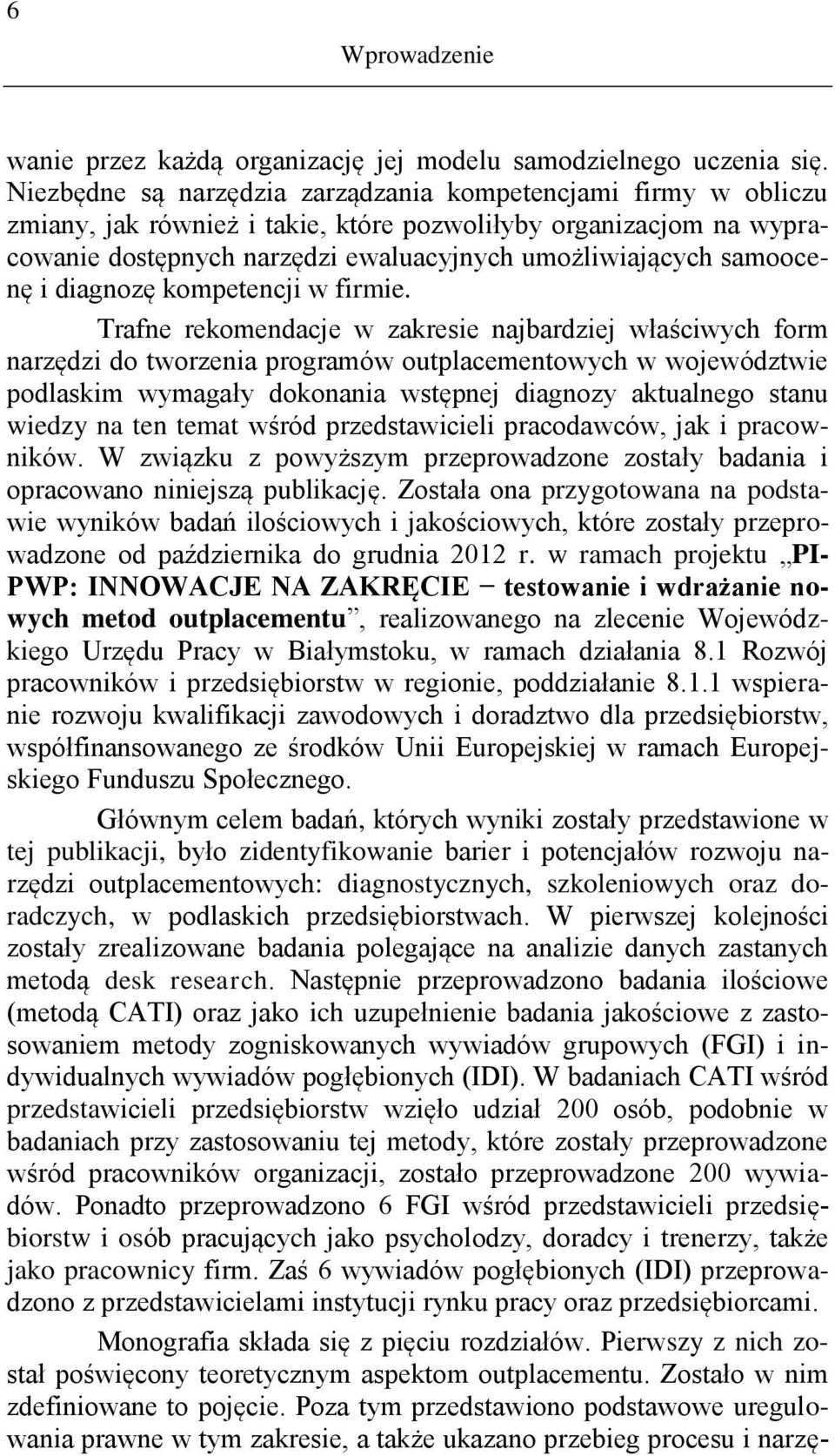 samoocenę i diagnozę kompetencji w firmie.