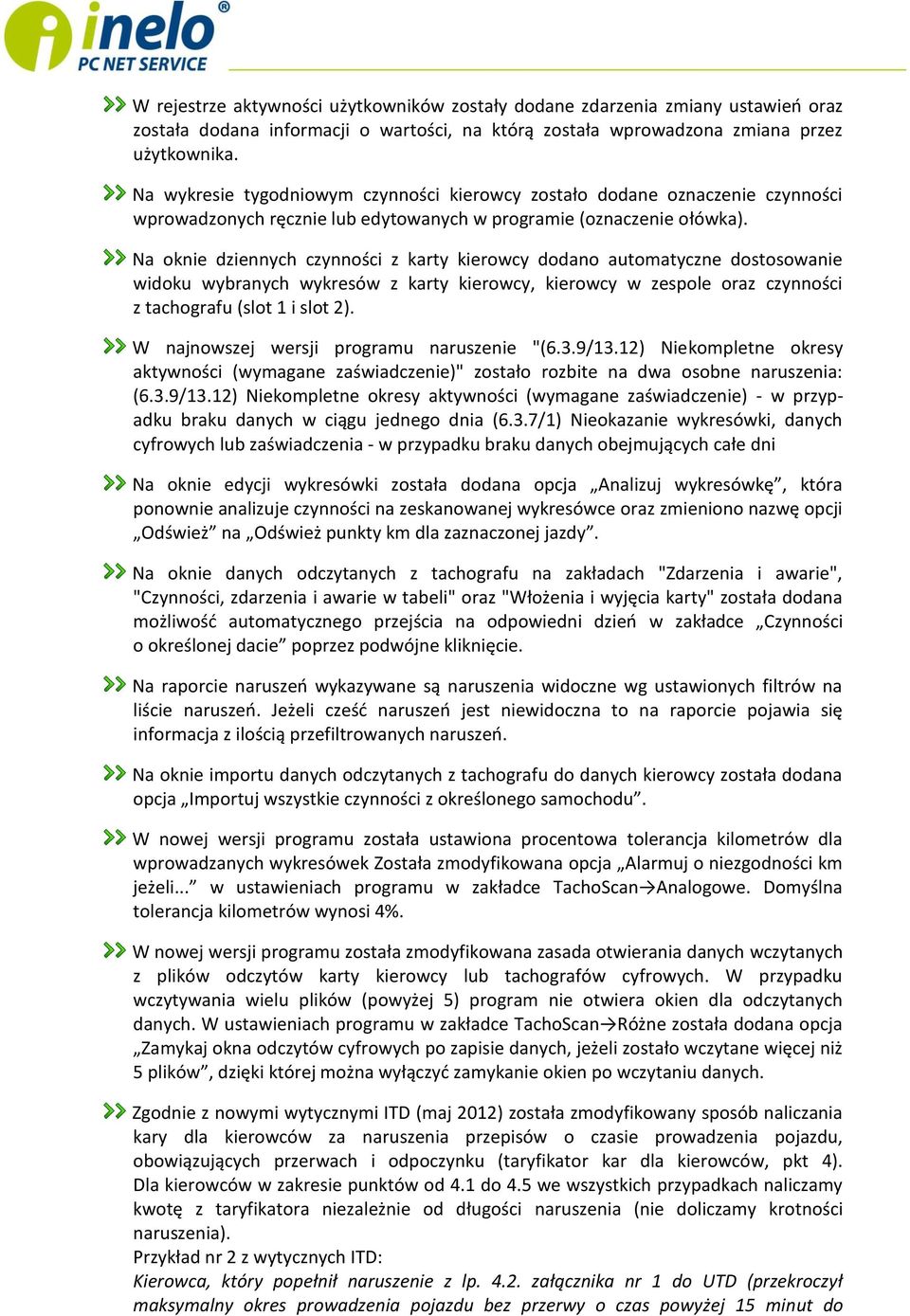 Na oknie dziennych czynności z karty kierowcy dodano automatyczne dostosowanie widoku wybranych wykresów z karty kierowcy, kierowcy w zespole oraz czynności z tachografu (slot 1 i slot 2).