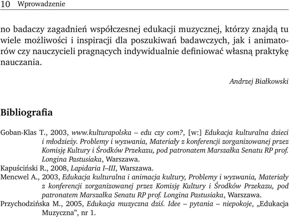 Problemy i wyzwania, Materiały z konferencji zorganizowanej przez Komisję Kultury i Środków Przekazu, pod patronatem Marszałka Senatu RP prof. Longina Pastusiaka, Warszawa. Kapuściński R.