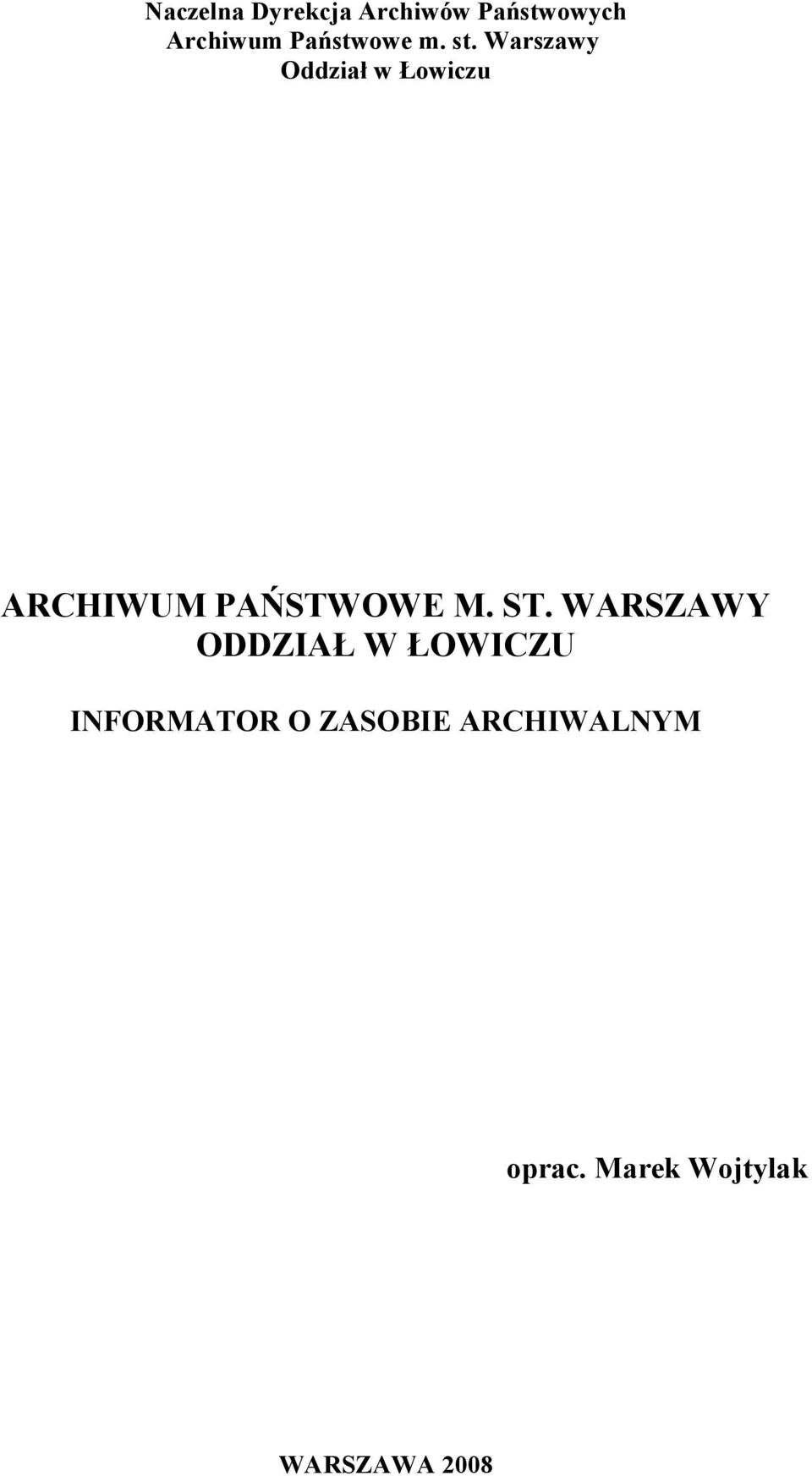 Warszawy Oddział w Łowiczu ARCHIWUM PAŃSTWOWE M. ST.