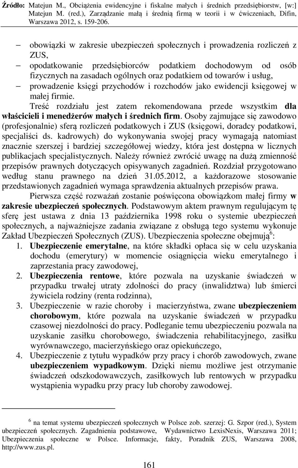 Osoby zajmujące się zawodowo (profesjonalnie) sferą rozliczeń podatkowych i ZUS (księgowi, doradcy podatkowi, specjaliści ds.