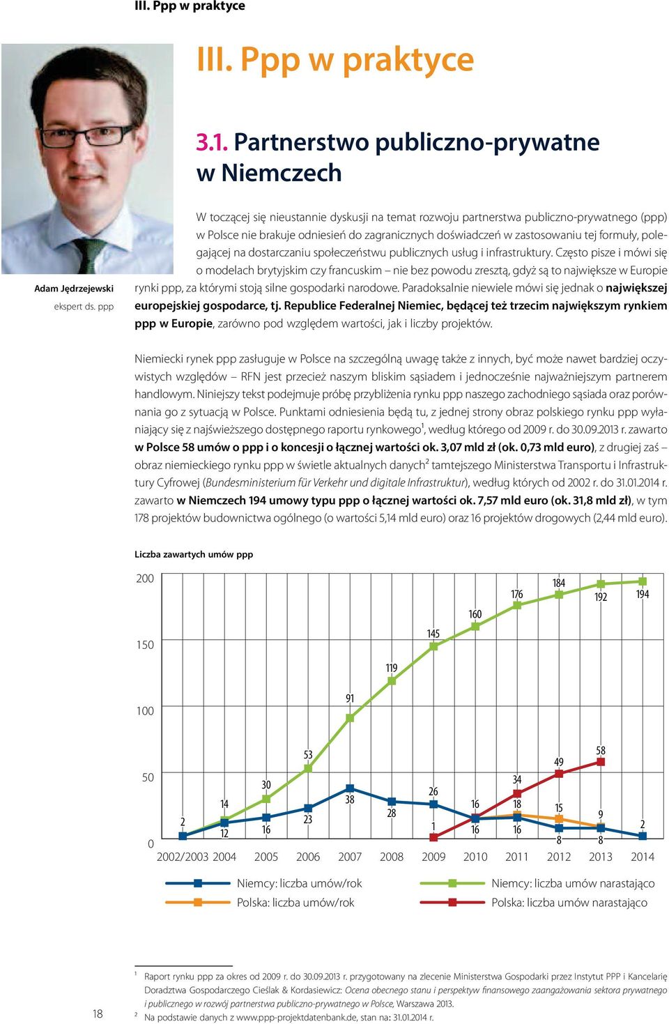 dostarczaniu społeczeństwu publicznych usług i infrastruktury.