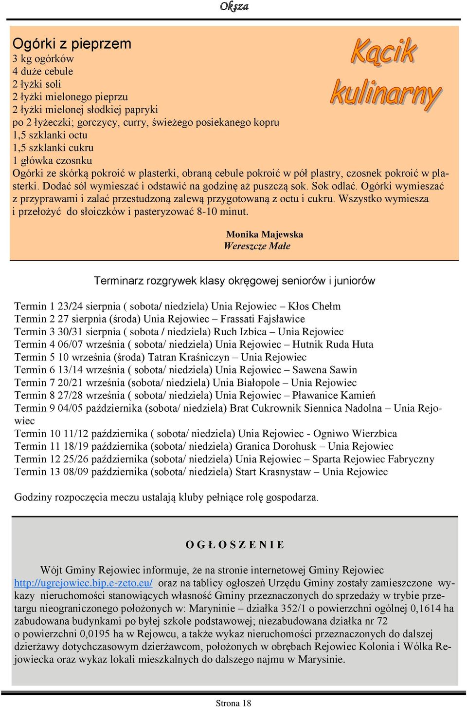 Sok odlać. Ogórki wymieszać z przyprawami i zalać przestudzoną zalewą przygotowaną z octu i cukru. Wszystko wymiesza i przełożyć do słoiczków i pasteryzować 8-10 minut.