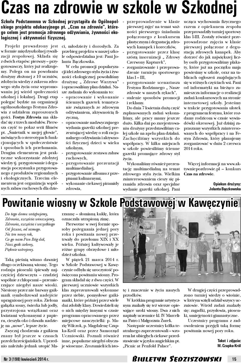 Sk³ada siê z dwóch etapów: pierwszy przygotowawczy, który ju realizujemy.